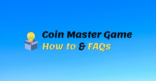 Coin Master game how to faqs